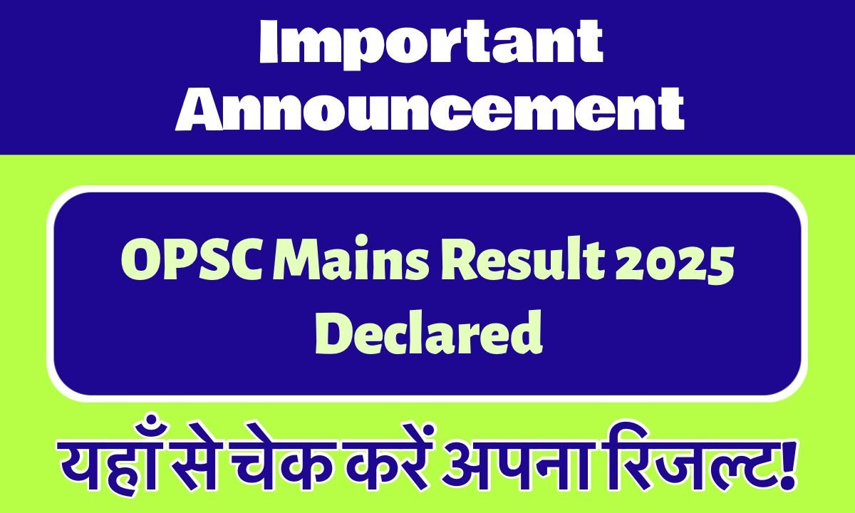 OPSC Mains Result 2025: Download your result immediately
