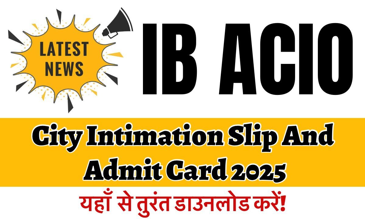 IB Acio Admit Card 2025