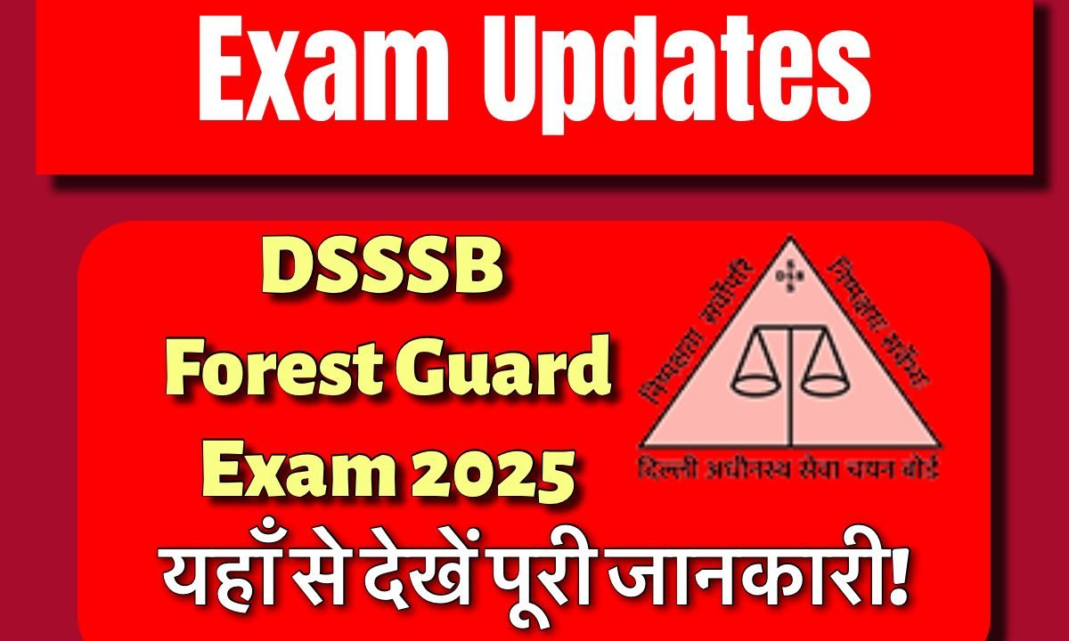 DSSSB Forest Guard Exam 2025