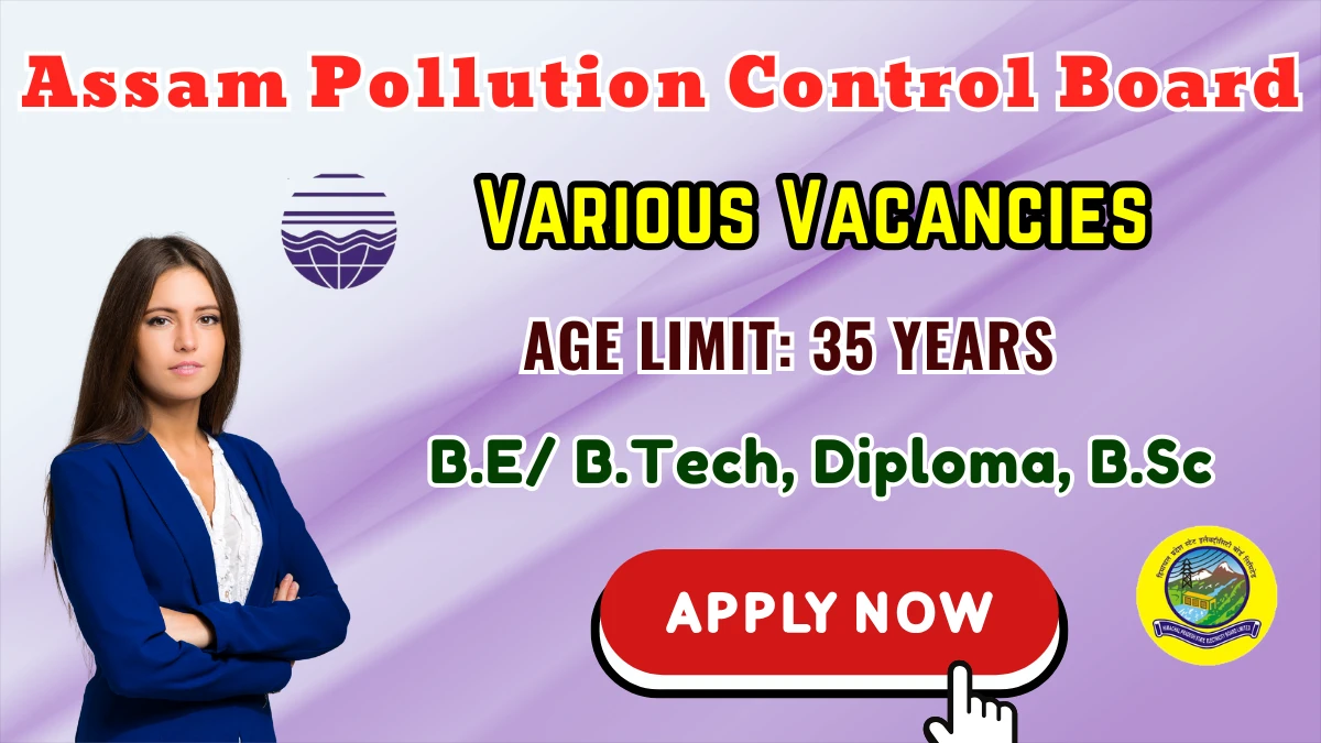 Assam Pollution Control Board Recruitment 2025