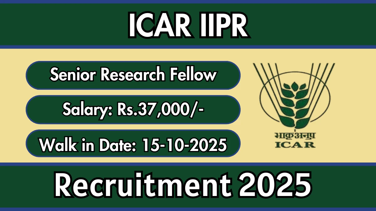 ICAR IIPR Recruitment 2025