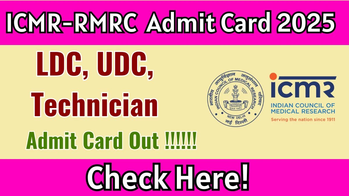 ICMR-RMRC Admit Card 2025