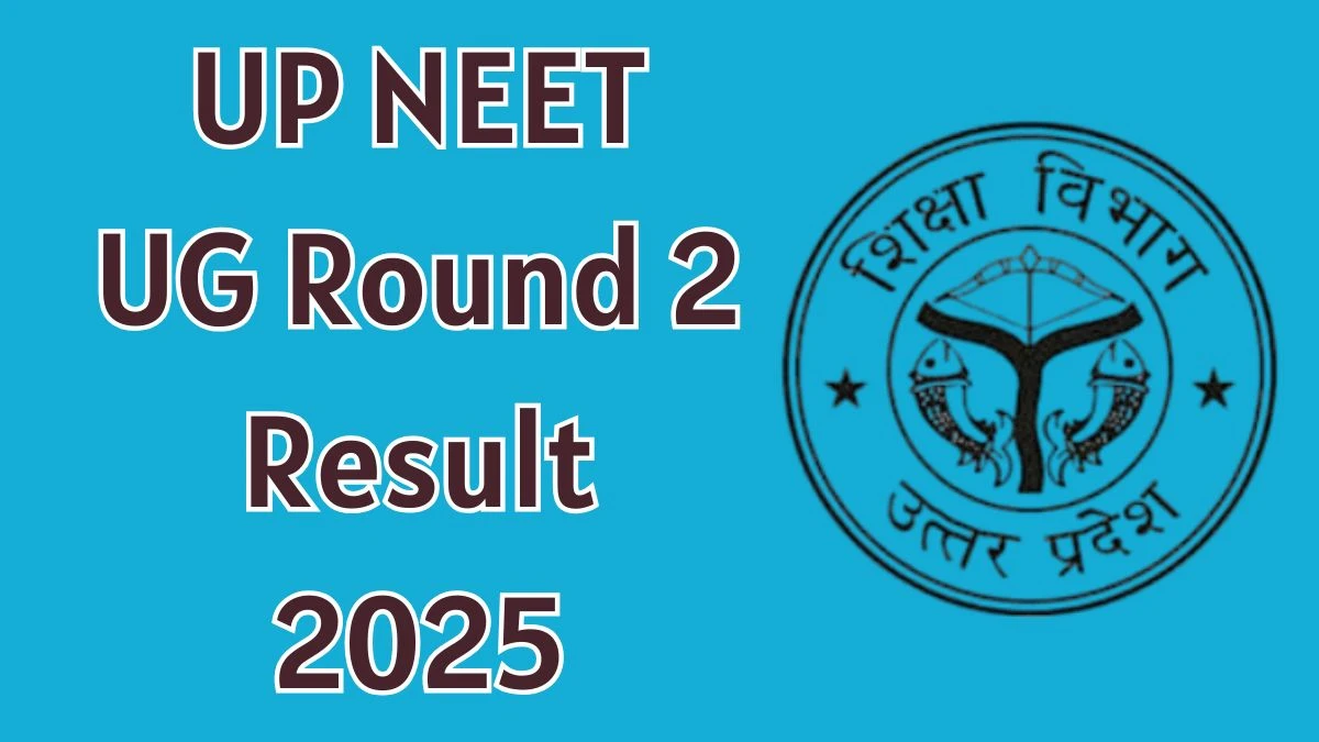 UP NEET UG Round 2 Result 2025