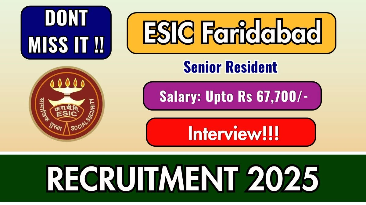 ESIC Faridabad Recruitment 2025