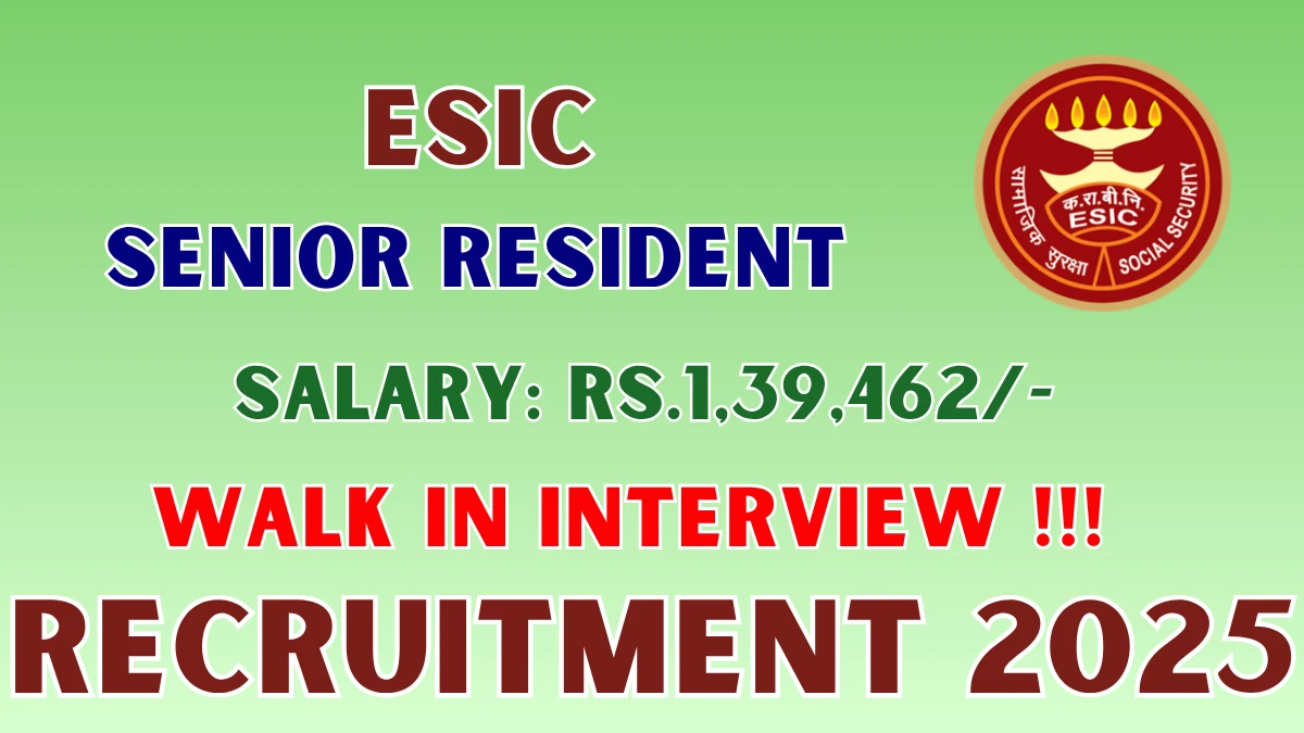 ESIC Recruitment 2025