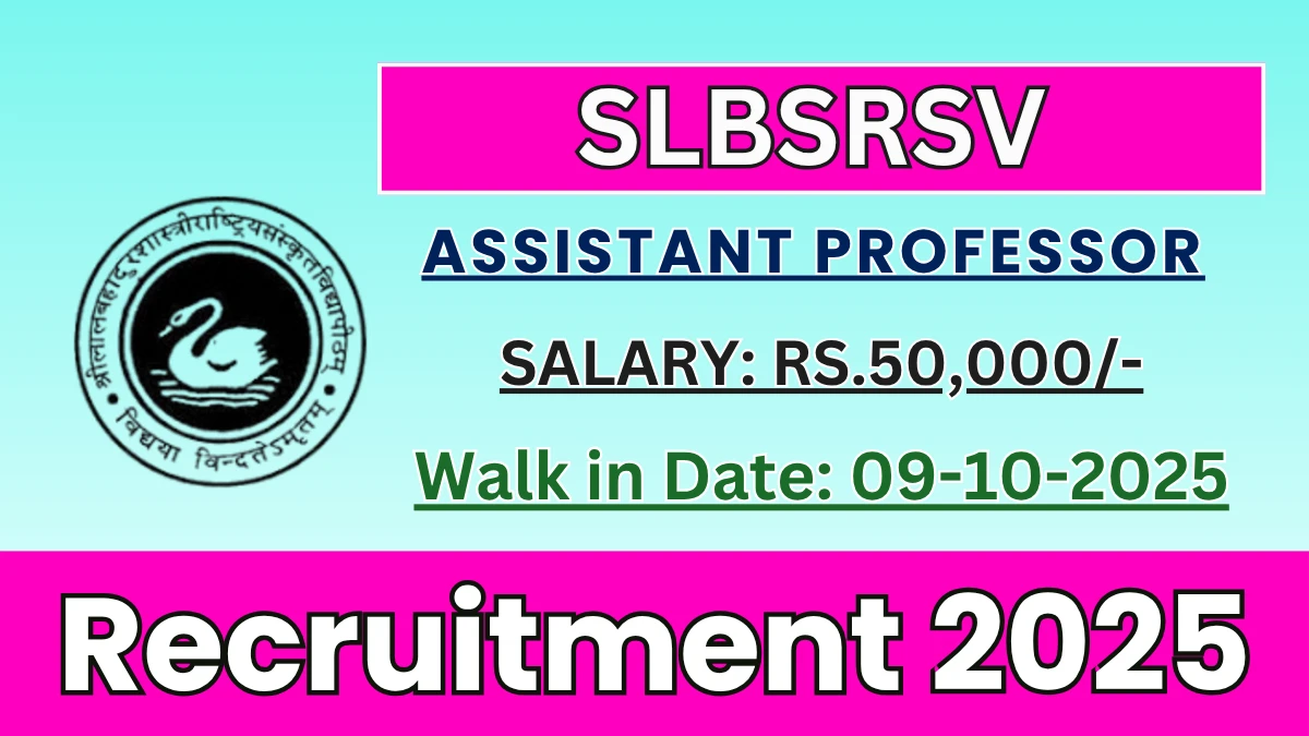 SLBSRSV Recruitment 2025
