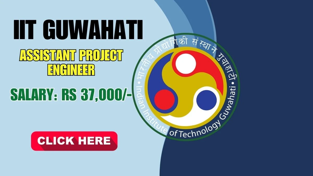 IIT Guwahati Recruitment 2025