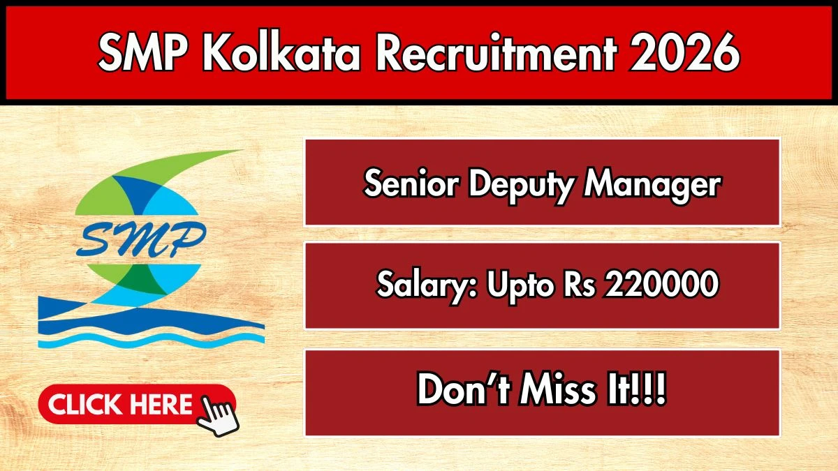 SMP Kolkata Recruitment 2026