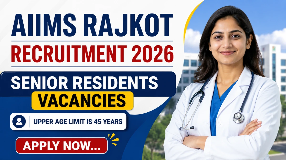 AIIMS Rajkot Senior Residents Recruitment 2026