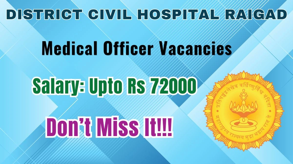 District Civil Hospital Raigad Medical Officer Recruitment 2026
