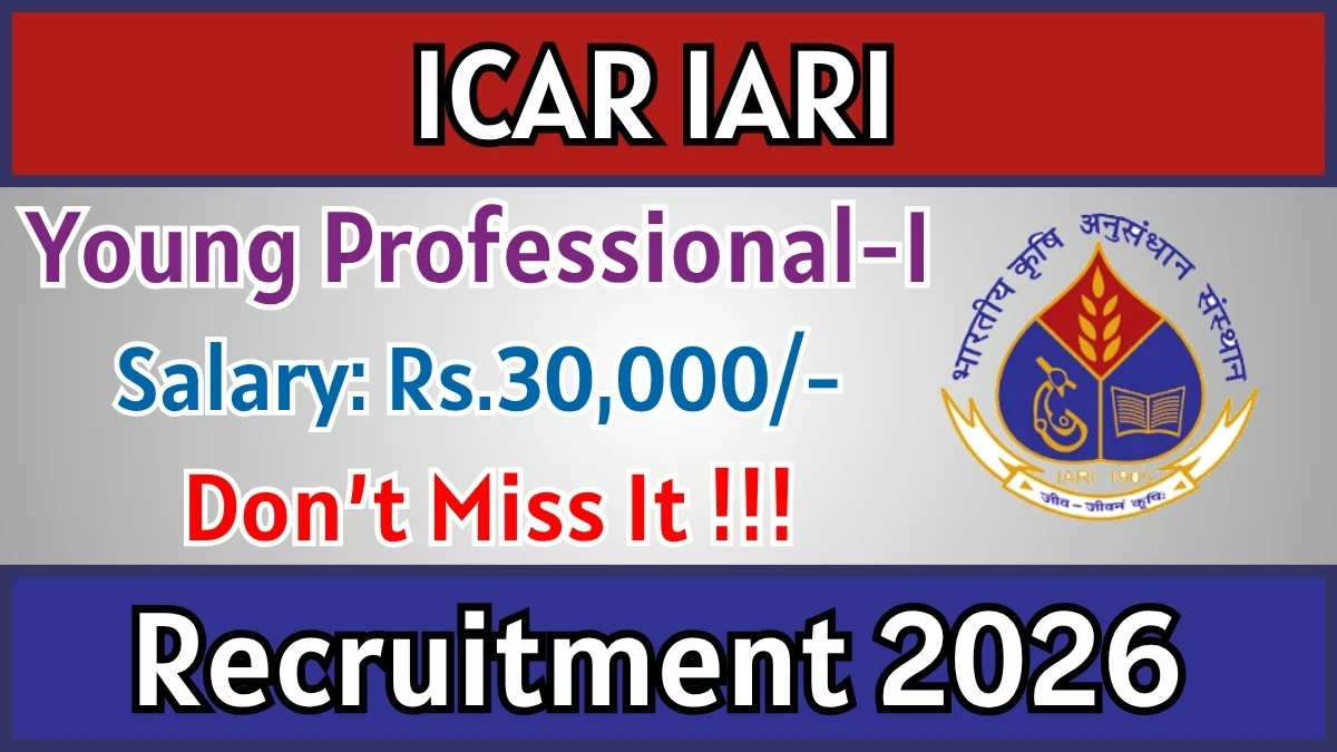 ICAR IARI Young Professional-I Recruitment 2026