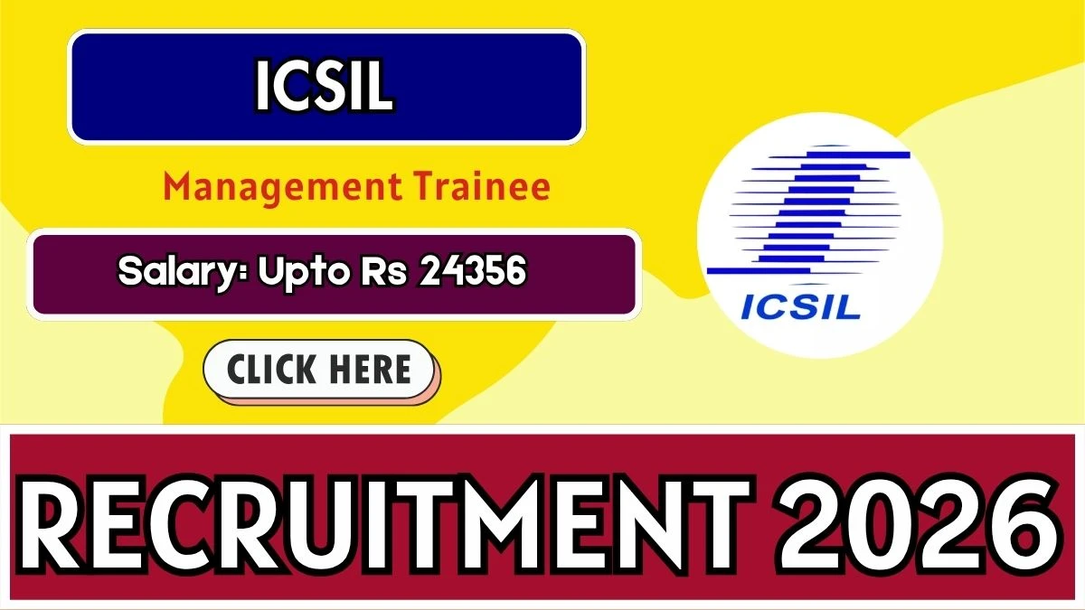ICSIL Management Trainee Recruitment 2026