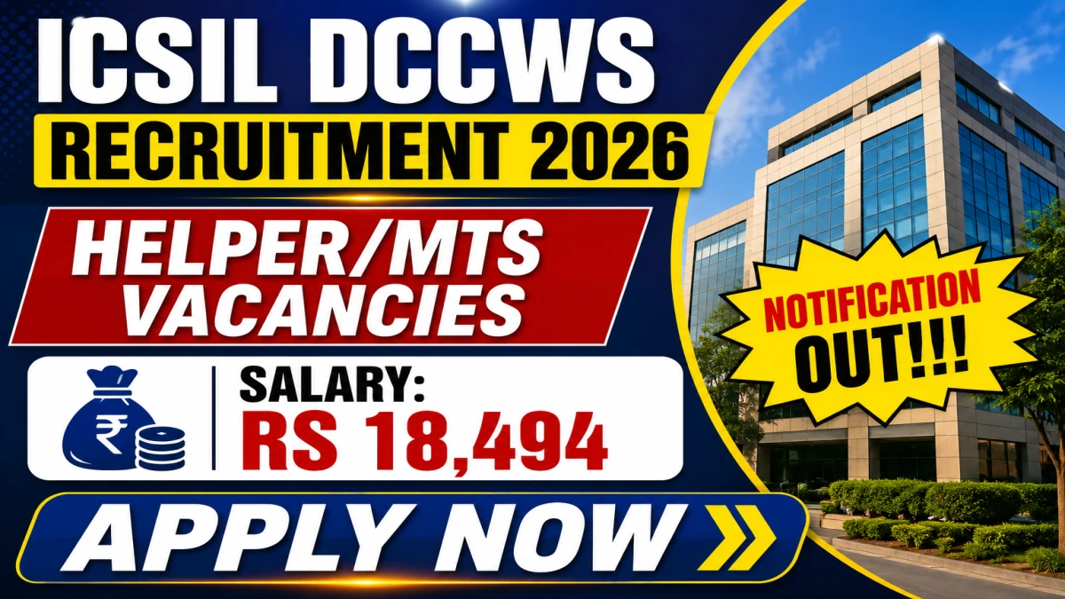 ICSIL Helper MTS Recruitment 2026
