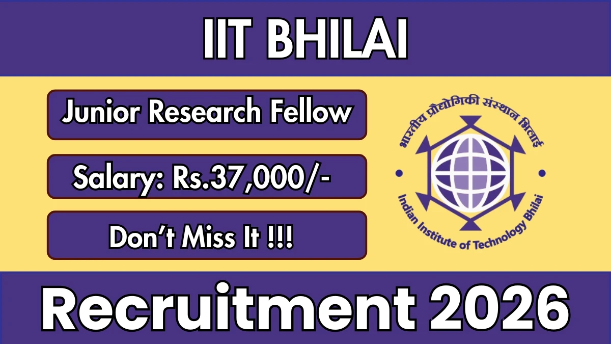 IIT Bhilai Junior Research Fellow Recruitment 2026