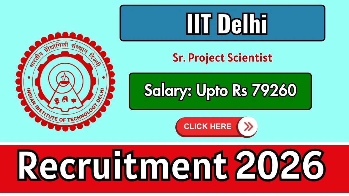 IIT Delhi Sr. Project Scientist Recruitment 2026
