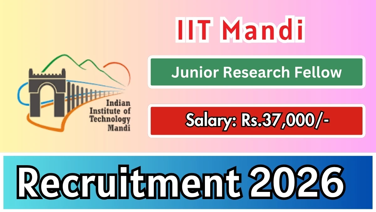 IIT Mandi Junior Research Fellow Recruitment 2026