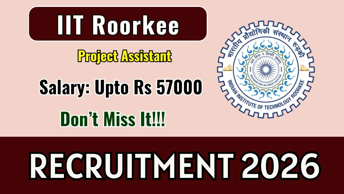 IIT Roorkee Project Assistant Recruitment