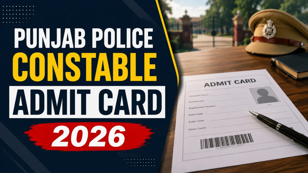 Punjab Police Constable Admit Card 2026