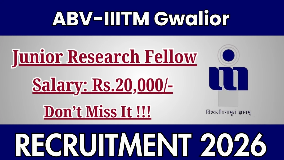 ABV-IIITM Gwalior Junior Research Fellow Recruitment 2026