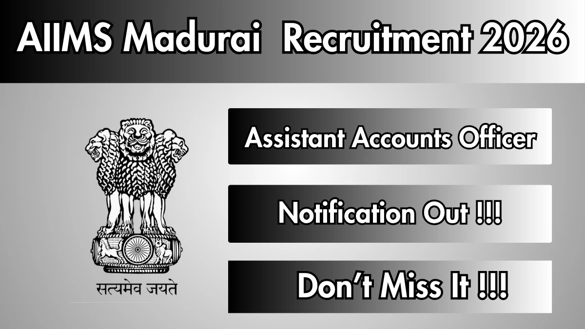 AIIMS Madurai Assistant Accounts Officer Recruitment 2026