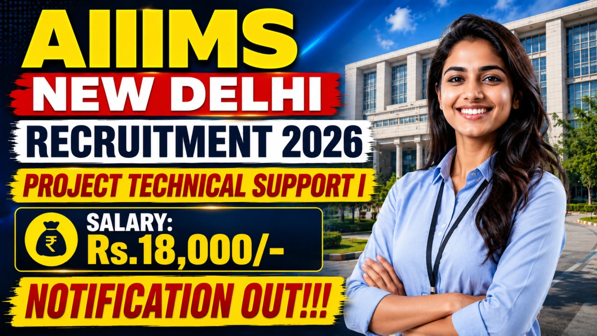 AIIMS Delhi Project Technical Support I Recruitment
