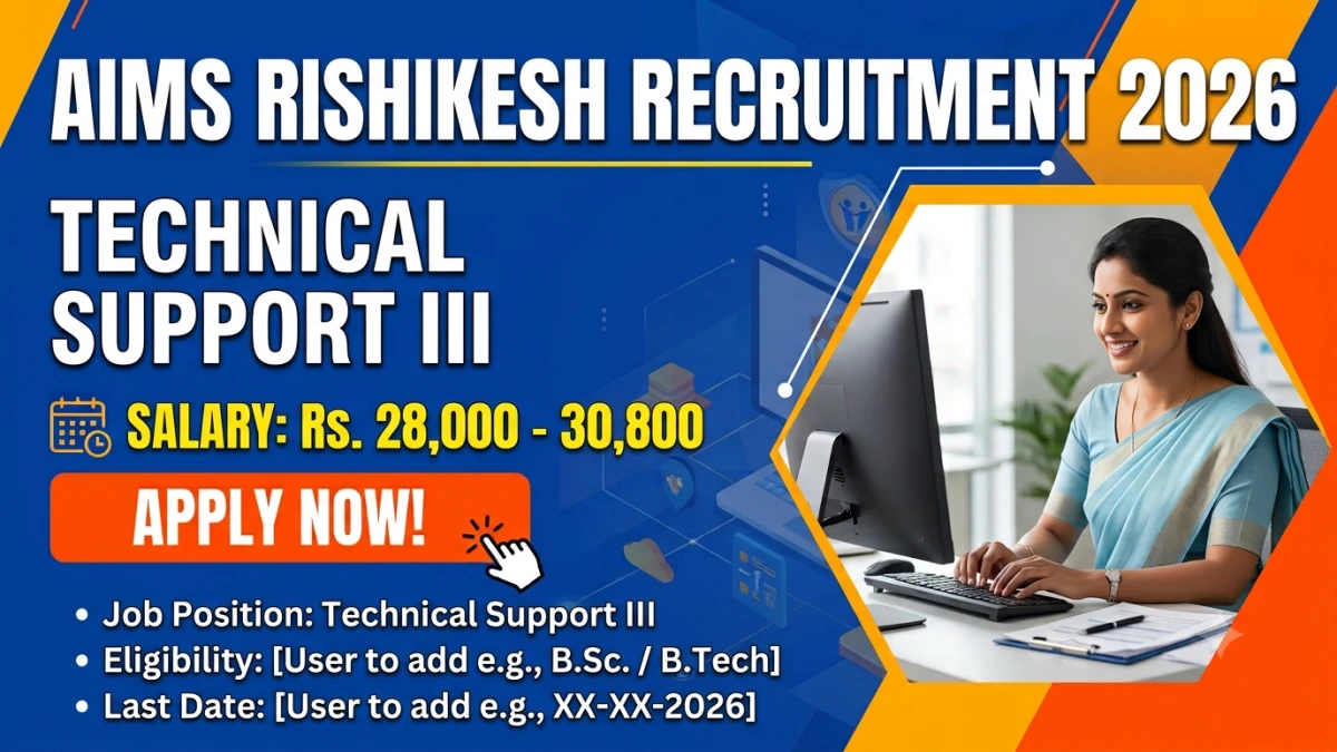 AIIMS Rishikesh Technical Support III Recruitment 2026