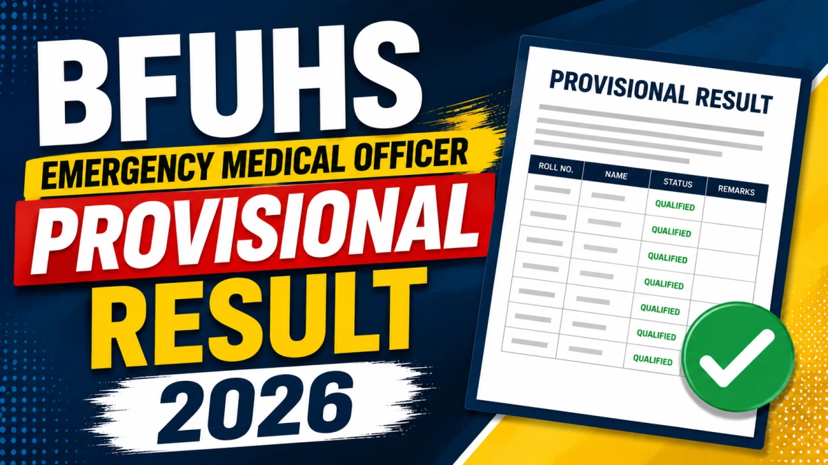 BFUHS Emergency Medical Officer Provisional Result 2026