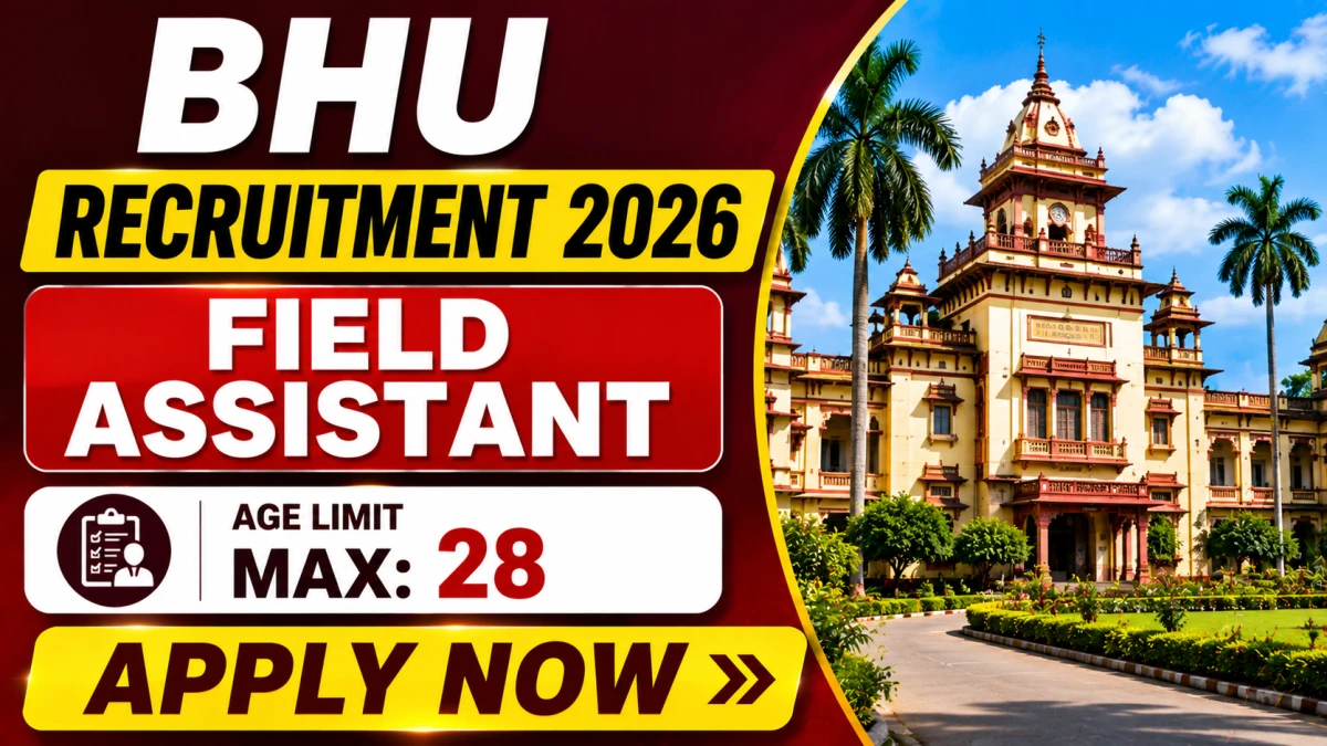 BHU Field Assistant Recruitment 2026