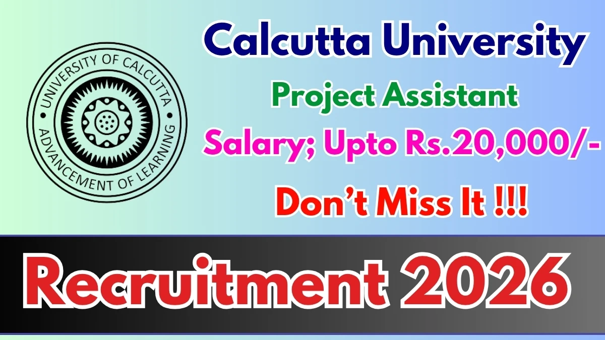 Calcutta University Project Assistant Recruitment 2026