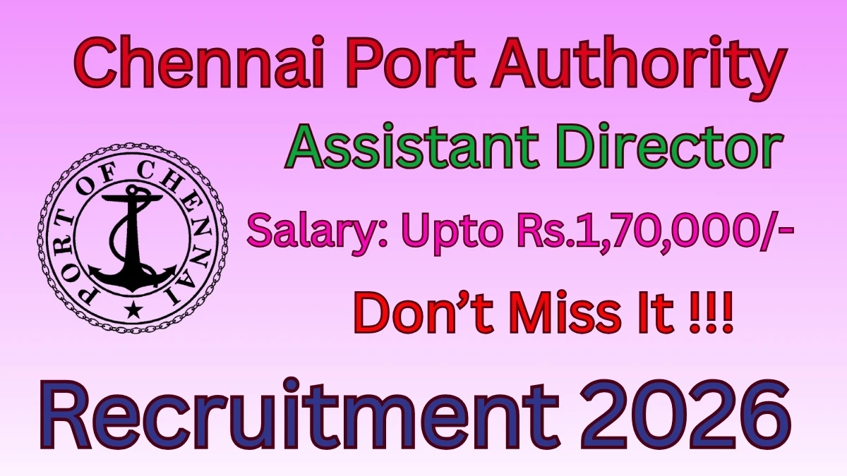 Chennai Port Authority Recruitment 2026