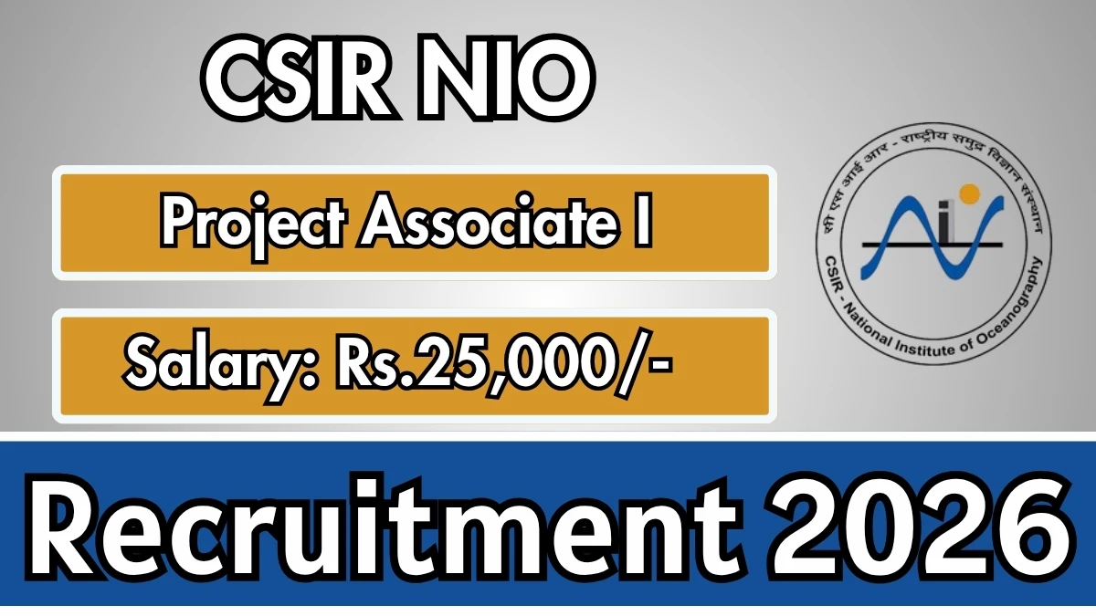 CSIR NIO Project Associate I Recruitment 2026