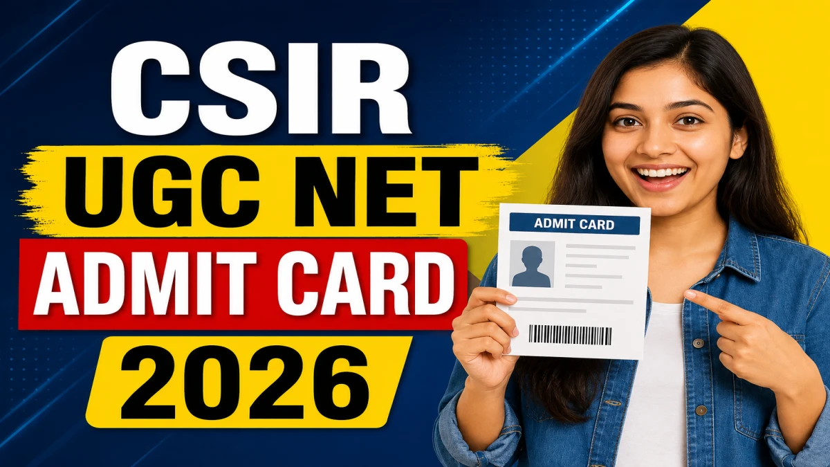 CSIR UGC NET Admit Card 2026