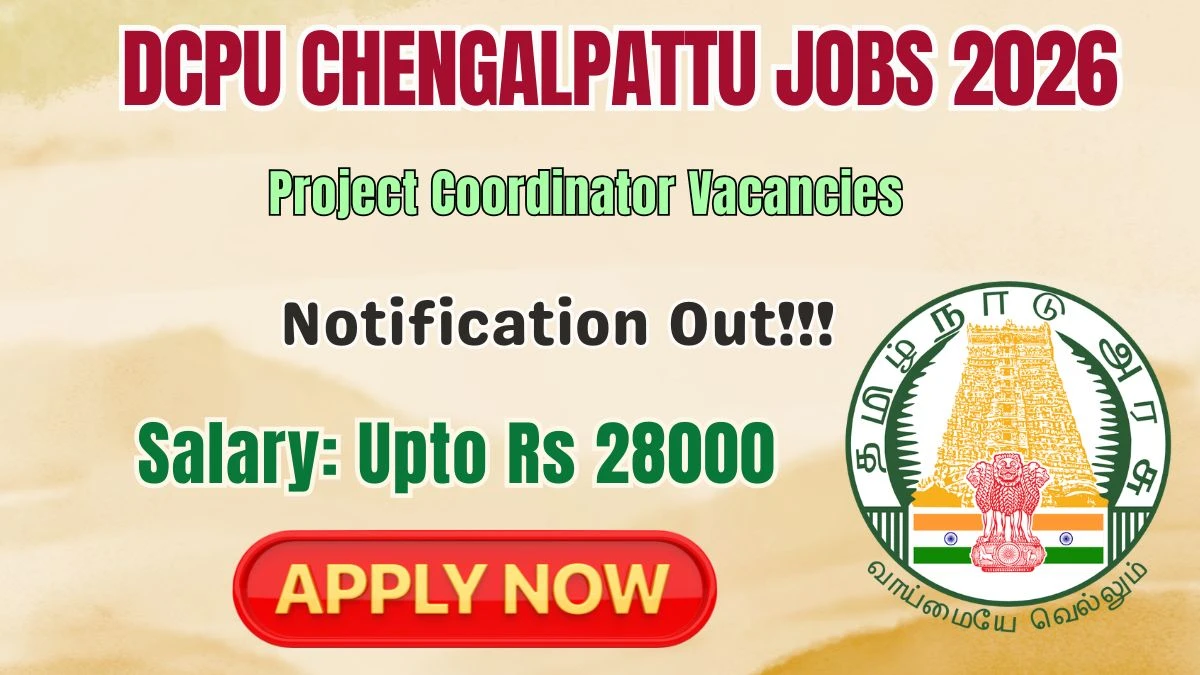 DCPU Chengalpattu Project Coordinator Recruitment 2026