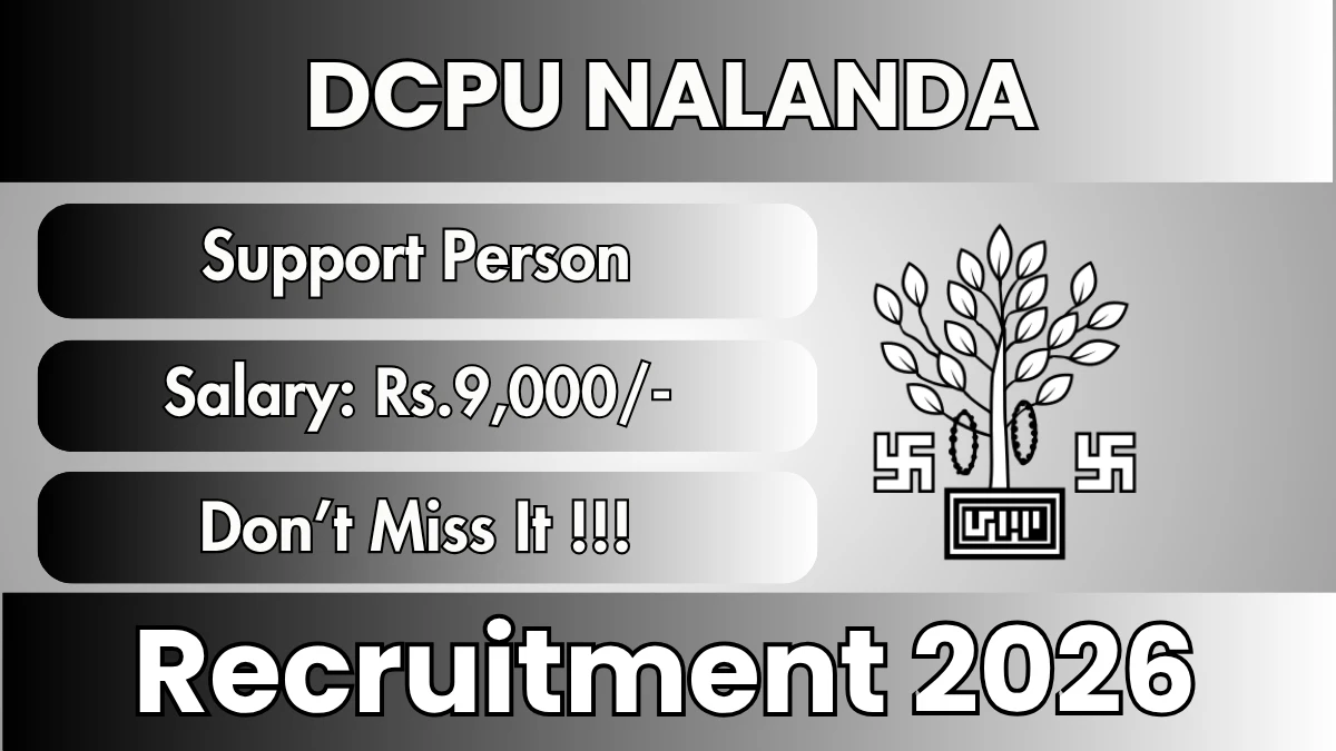 DCPU Nalanda Support Person Recruitment 2026