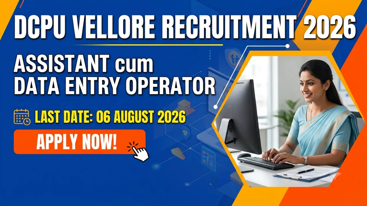 DCPU Vellore Assistant cum DEO Recruitment 2026