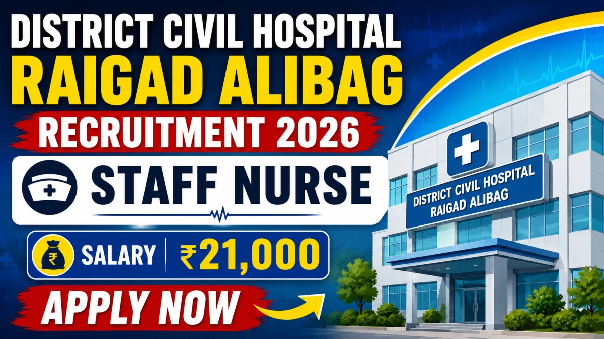 District Civil Hospital Raigad Alibag Staff Nurse Recruitment 2026