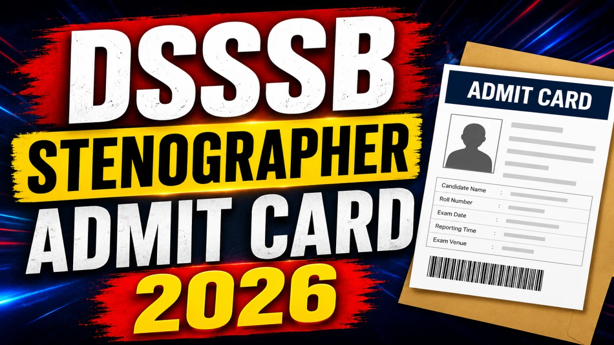 DSSSB Stenographer Admit Card 2026