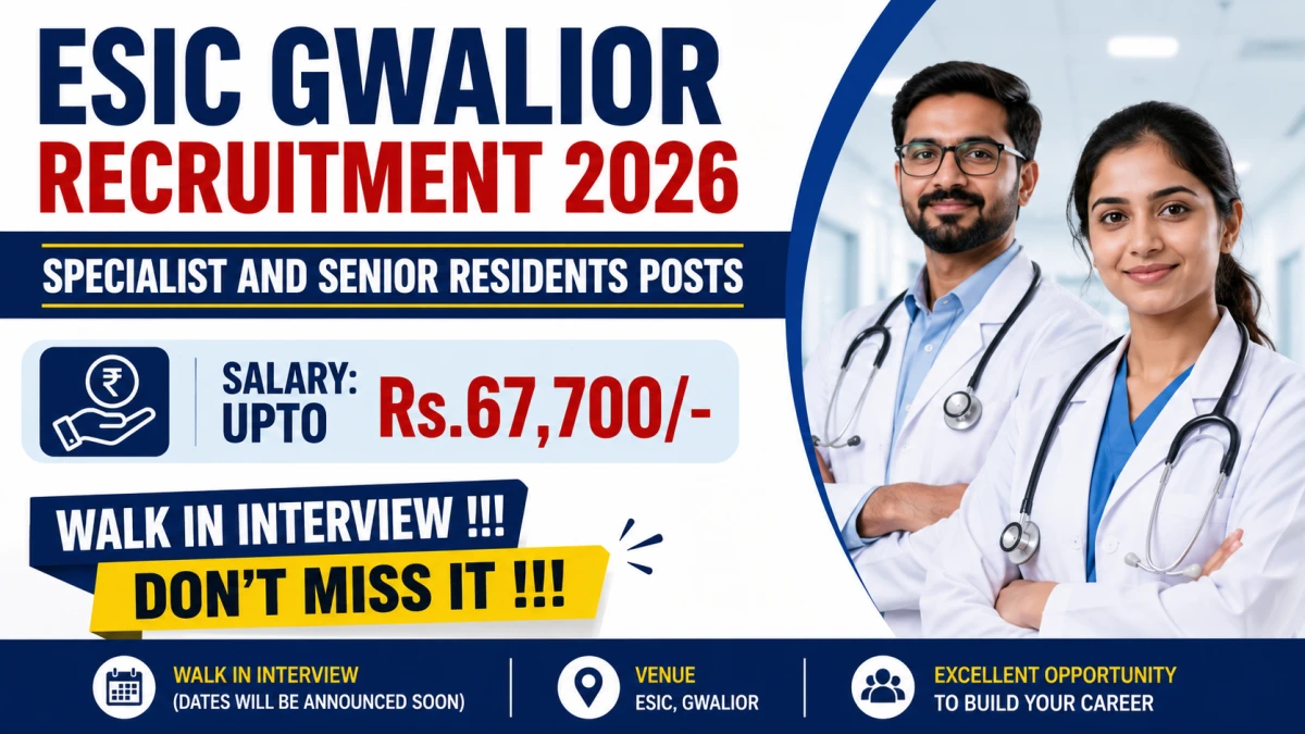 ESIC Gwalior Recruitment 2026