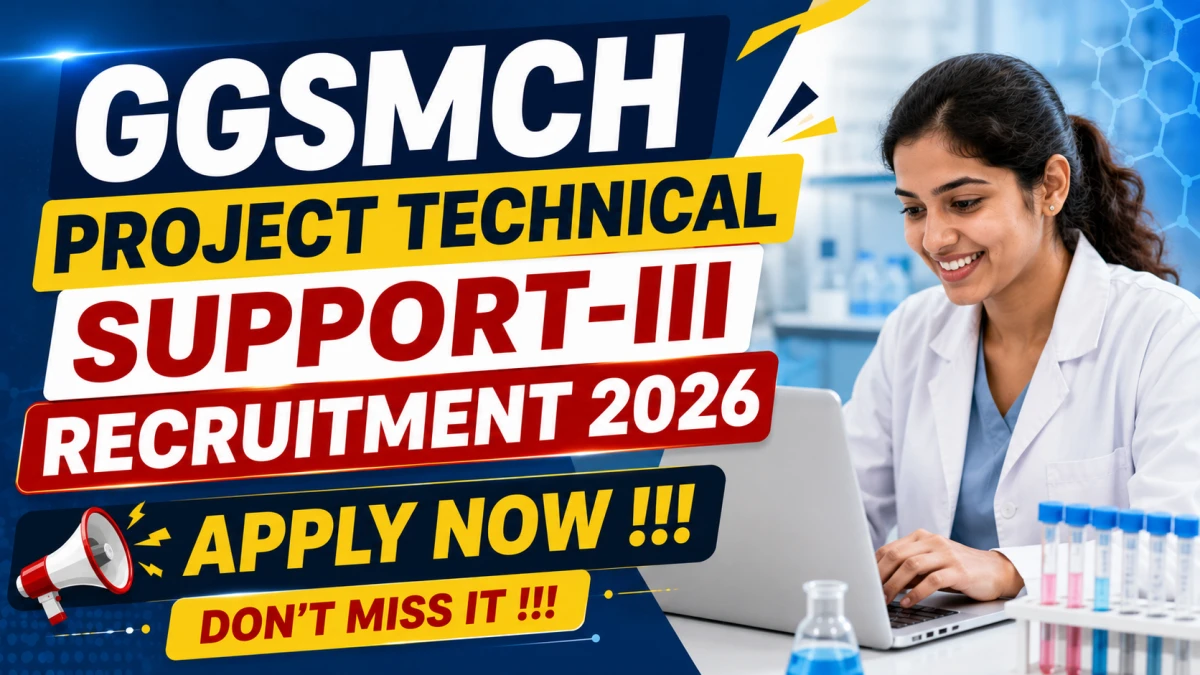 GGSMCH Project Technical Support-III Recruitment 2026
