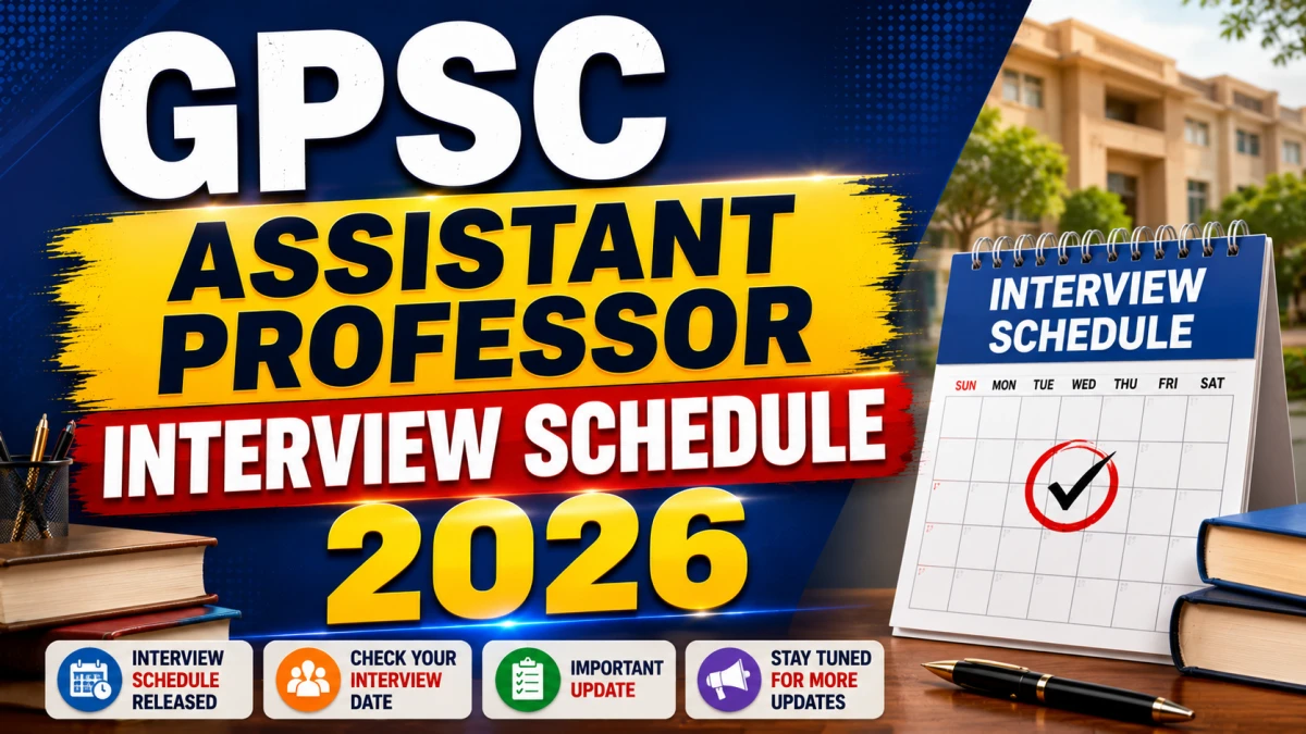 GPSC Assistant Professor Interview Schedule 2026