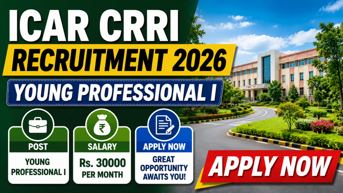 ICAR CRRI Young Professional I Recruitment 2026