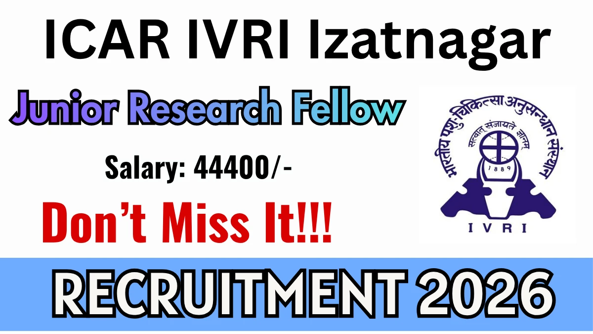 ICAR IVRI Junior Research Fellow Recruitment 2026