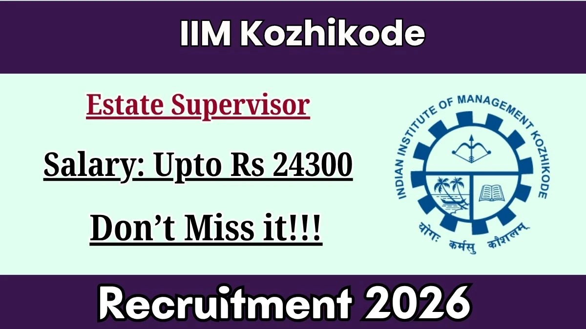 IIM Kozhikode Estate Supervisor Recruitment 2026