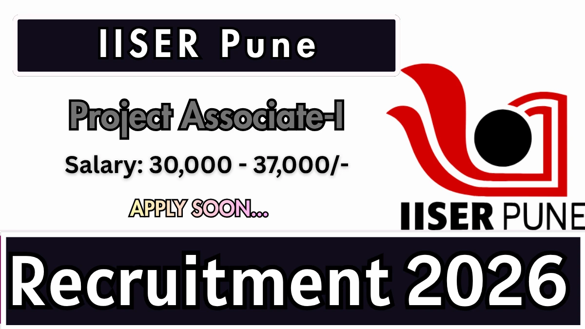 IISER Pune Project Associate I Recruitment 2026