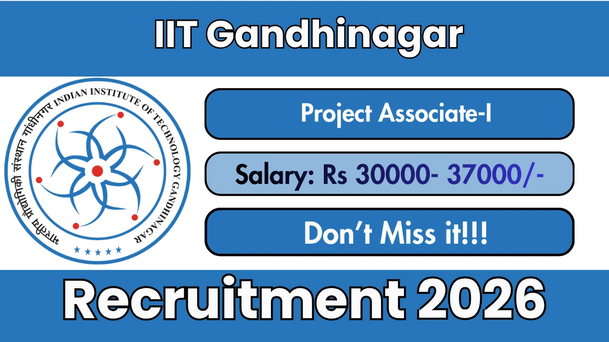 IIT Gandhinagar Project Associate Recruitment 2026