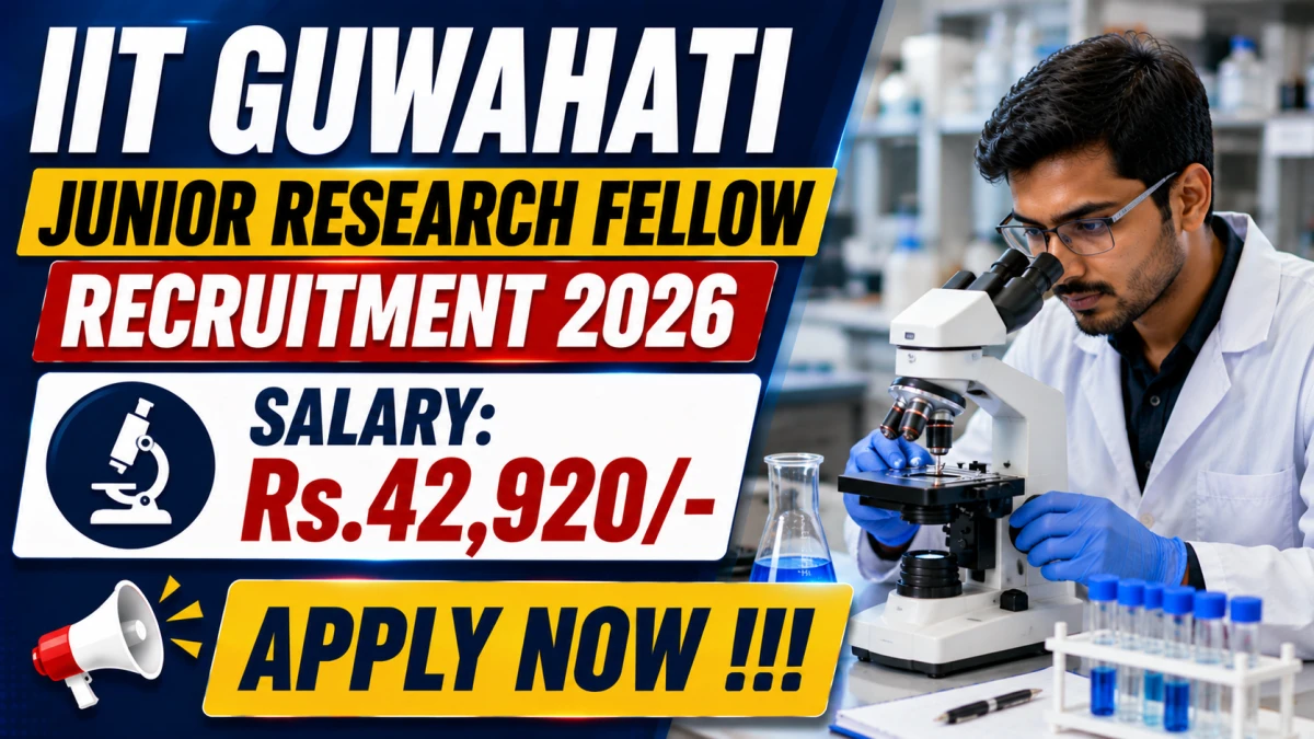 IIT Guwahati Junior Research Fellow Recruitment 2026