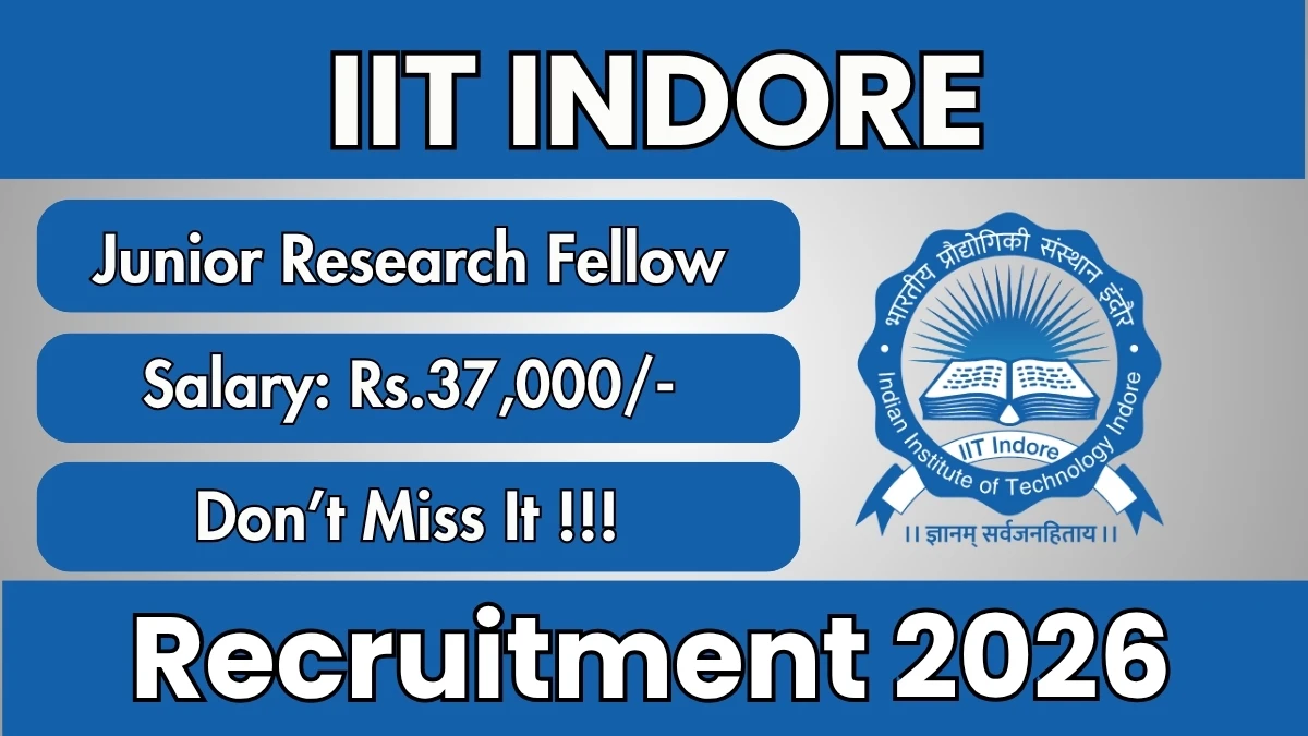 IIT Indore Junior Research Fellow Recruitment 2026