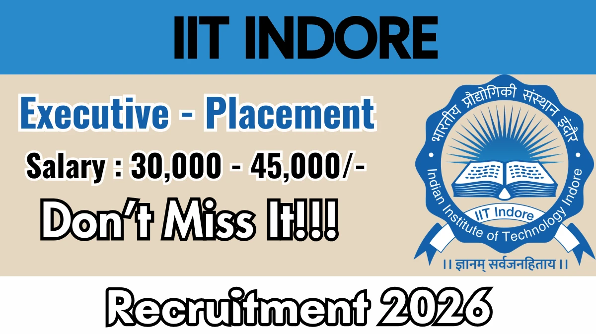 IIT Indore Executive Recruitment 2026