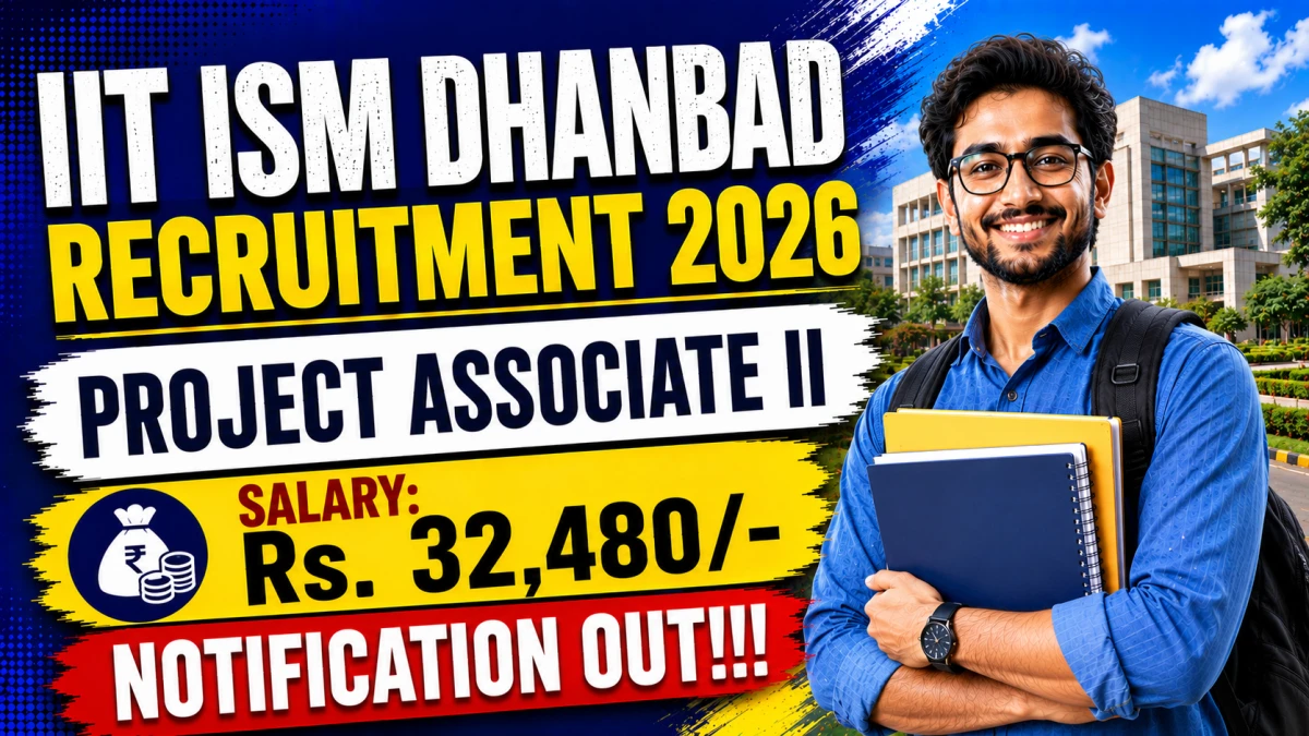 IIT ISM Dhanbad Project Associate II Recruitment 2026