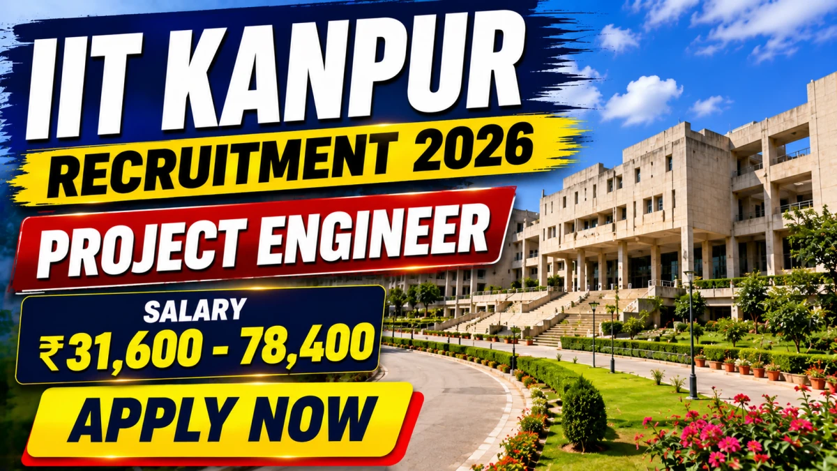 IIT Kanpur Project Engineer Recruitment 2026